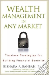 Wealth Management in Any Market libro in lingua di Bahbah Bishara A.