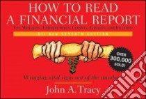 How to Read a Financial Report libro in lingua di Tracy John A.