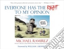 Everyone has the Right to My Opinion libro in lingua di Ramirez Michael, Bennett William J. (FRW)