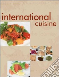 International Cuisine libro in lingua di Nenes Michael F., Robbins Joel (PHT)