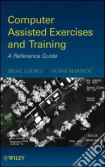 Computer Assisted Exercises and Training libro in lingua di Cayirci Erdal, Marincic Dusan