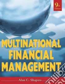 Multinational Financial Management libro in lingua di Shapiro Alan C.
