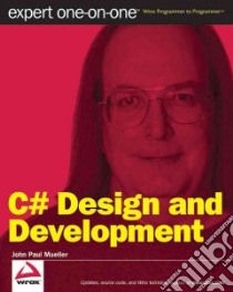 C# Design and Development Expert One on One libro in lingua di Mueller John Paul