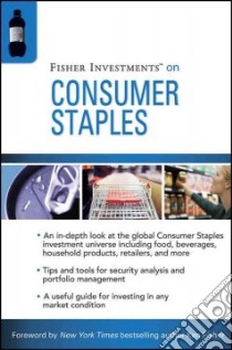 Fisher Investments on Consumer Staples libro in lingua di Cannivet Michael, Teufel Andrew S.