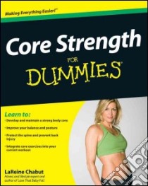 Core Strength for Dummies libro in lingua di Chabut LaReine
