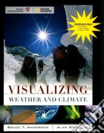 Visualizing Weather and Climate libro in lingua di Anderson Bruce T. Ph.D., Strahler Alan Ph.D.