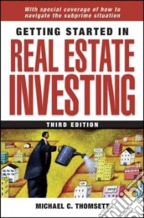 Getting Started in Real Estate Investing libro in lingua di Thomsett Michael C.