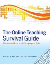 The Online Teaching Survival Guide libro in lingua di Boettcher Judith V., Conrad Rita-Marie