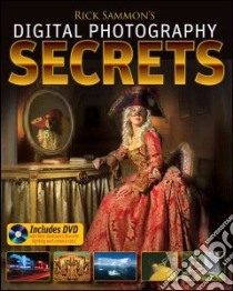 Rick Sammon's Digital Photography Secrets libro in lingua di Sammon Rick