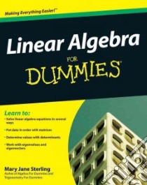 Linear Algebra for Dummies libro in lingua di Sterling Mary Jane