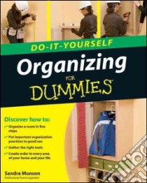 Organizing Do-It-Yourself for Dummies libro in lingua di Munson Sandra