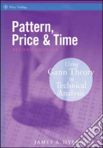 Pattern, Price & Time libro in lingua di Hyerczyk James A.