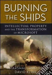 Burning the Ships libro in lingua di Phelps Marshall, Kline David