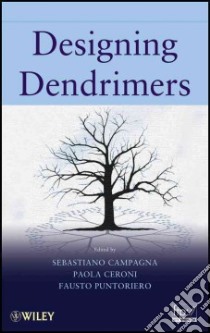 Designing Dendrimers libro in lingua di Campagna Sebastiano (EDT), Ceroni Paola (EDT), Puntoriero Fausto (EDT)