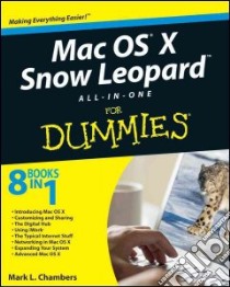 Mac OS X Snow Leopard All-in-one for Dummies libro in lingua di Chambers Mark L.