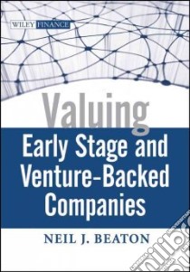 Valuing Early Stage and Venture-Backed Companies libro in lingua di Beaton Neil J.