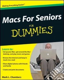 Macs for Seniors for Dummies libro in lingua di Chambers Mark L.