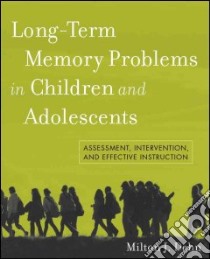 Long-term Memory Problems in Children and Adolescents libro in lingua di Dehn Milton J.
