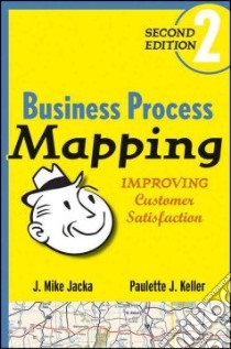 Business Process Mapping libro in lingua di Jacka J. Mike, Keller Paulette J.