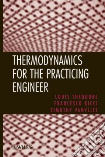 Thermodynamics for the Practicing Engineer libro in lingua di Theodore Louis, Ricci Francesco, Van Vliet Timothy