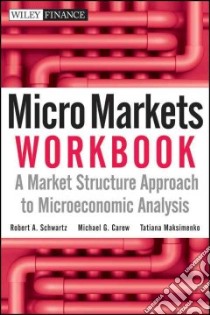 Micro Markets libro in lingua di Schwartz Robert A., Carew Michael G., Maksimenko Tatiana