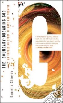 The Boundary-Breaking God libro in lingua di Shroyer Danielle