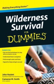 Wilderness Survival for Dummies libro in lingua di Smith Cameron M., Haslett John F.