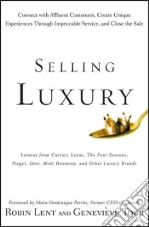 Selling Luxury libro in lingua di Lent Robin, Tour Genevieve