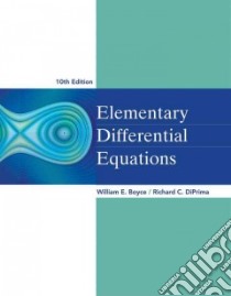 Elementary Differential Equations libro in lingua di Boyce William E., DiPrima Richard C.