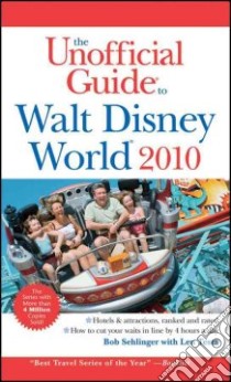 Unofficial Guide to Walt Disney World libro in lingua di Bob Sehlinger