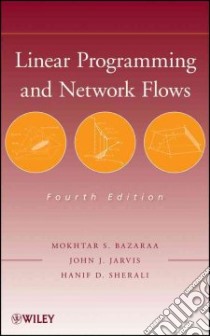Linear Programming and Network Flows libro in lingua di Bazaraa Mokhtar S., Jarvis John J., Sherali Hanif D.