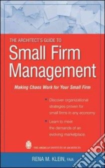 The Architect's Guide to Small Firm Management libro in lingua di Klein Rena M.