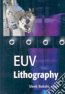Euv Lithography libro in lingua di Bakshi Vivek (EDT)