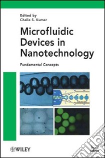 Microfluidic Devices in Nanotechnology libro in lingua di Kumar Challa S. S. R. (EDT)
