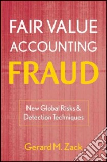 Fair Value Accounting Fraud libro in lingua di Zack Gerard M.