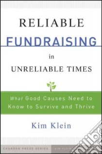 Reliable Fundraising in Unreliable Times libro in lingua di Klein Kim