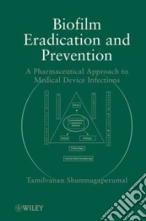 Biofilm Eradication and Prevention libro in lingua di Shunmugaperumal Tamilvanan