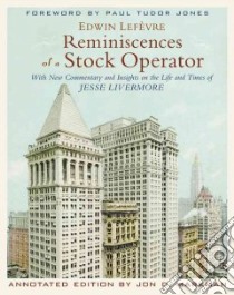 Reminiscences of a Stock Operator libro in lingua di Lefevre Edwin, Markman Jon D.