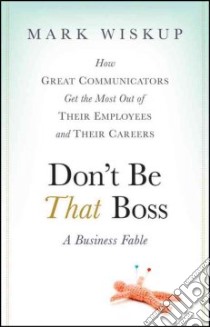 Don't Be That Boss libro in lingua di Wiskup Mark