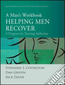 Helping Men Recover libro in lingua di Covington Stephanie S., Griffin Dan, Dauer Rick