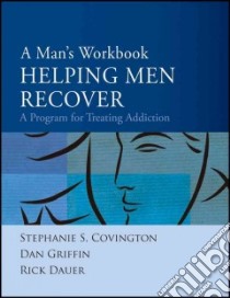 A Man's Workbook libro in lingua di Covington Stephanie S., Griffin Dan, Dauer Rick