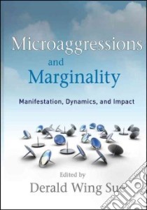 Microaggressions and Marginality libro in lingua di Sue Derald Wing (EDT)