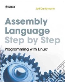 Assembly Language Step-by-Step libro in lingua di Duntemann Jeff
