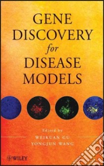 Gene Discovery for Disease Models libro in lingua di Gu Weikuan (EDT), Wang Yongjun (EDT)