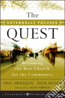 The Externally Focused Quest libro in lingua di Swanson Eric, Rusaw Rick
