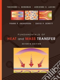 Fundamentals of Heat and Mass Transfer libro in lingua di Bergman Theodore L., Lavine Adrienne S., Incropera Frank P., Dewitt David P.
