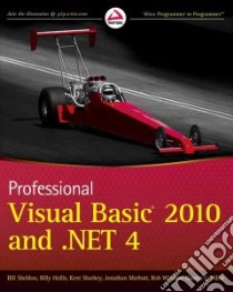 Professional Visual Basic 2010 and .NET 4 libro in lingua di Sheldon Bill, Hollis Billy, Sharkey Kent, Marbutt Jonathan, Windsor Rob, Hillar Gaston