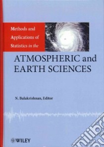 Methods and Applications of Statistics in the Atmospheric and Earth Sciences libro in lingua di Balakrishnan N. (EDT), Anderson David R. (CON), Bellhouse D. R. (CON), Bonaccorso B. (CON), Buckland Stephen T. (CON)