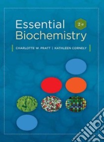 Essential Biochemistry libro in lingua di Pratt Charlotte W., Cornely Kathleen