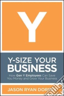 Y-Size Your Business libro in lingua di Dorsey Jason Ryan